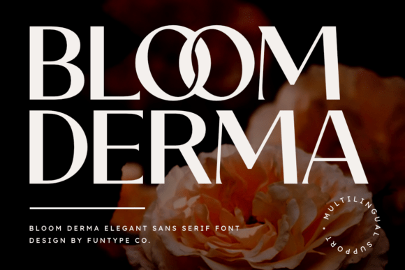 Bloom Derma: A Bold Sans Serif Font for Branding