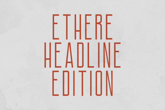 Ethere Headline Edition: A Modern Typeface Review